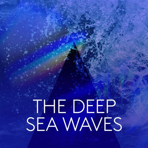 The Deep Sea Waves Album By Sea Waves Sounds Spotify