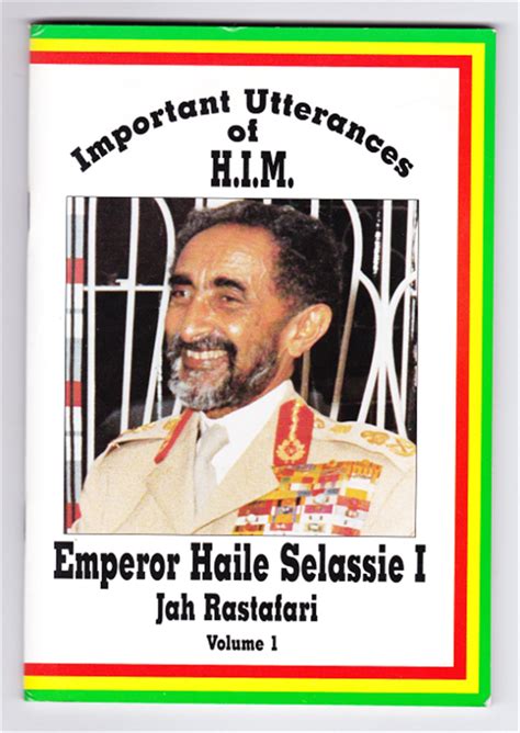 Important Utterances Of H I M Emperor Haile Selassie I Jah Rastafari