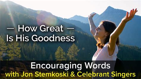 How Great Is His Goodness Encouraging Words With Jon Stemkoski 41