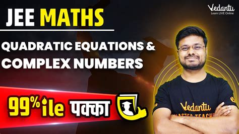 Jee 2024 Quadratic Equations And Complex Numbers In One Shot Jee Most