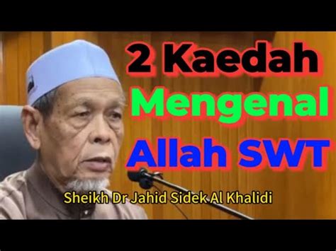 Tahap Mengenal Allah Sheikh Dr Jahid Sidek Al Khalidi YouTube