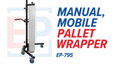 Manual Mobile Pallet Wrapper Youtube