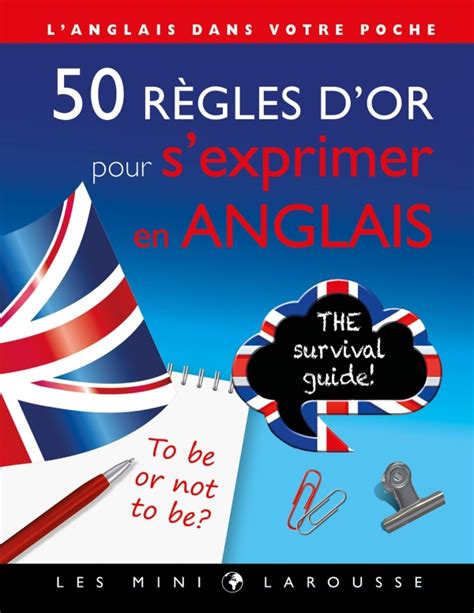 50 Règles Dor Pour Sexprimer En Anglais Hachettefr