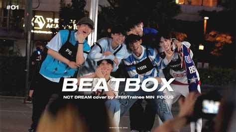 Fancam 230513 BEATBOX NCT DREAM ㅡ MIN 789Trainee Central World