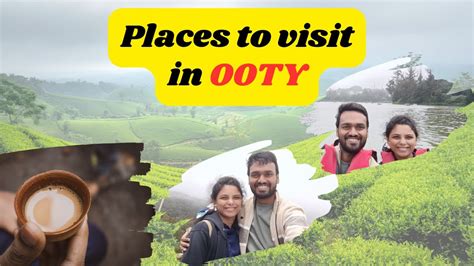 OOTY Tourist Places Places To Visit In OOTY Must Visit Places In OOTY