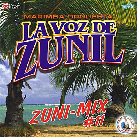 Zuni Mix 11 Música de Guatemala para los Latinos álbum de Marimba