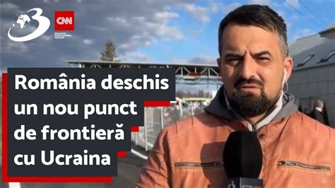 România deschis un nou punct de frontieră cu Ucraina YouTube