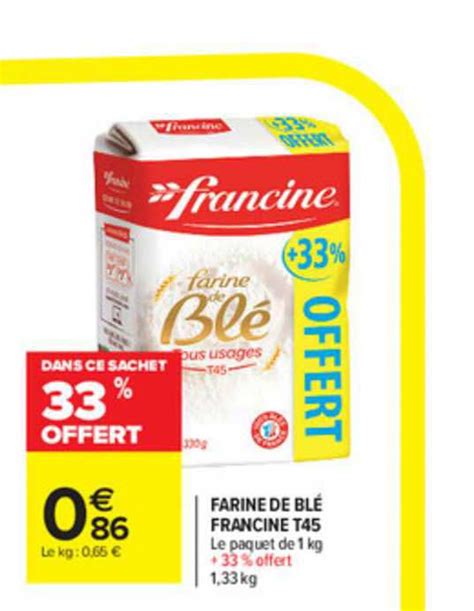 Promo Farine De Bl Francine T Offert Chez Carrefour Market