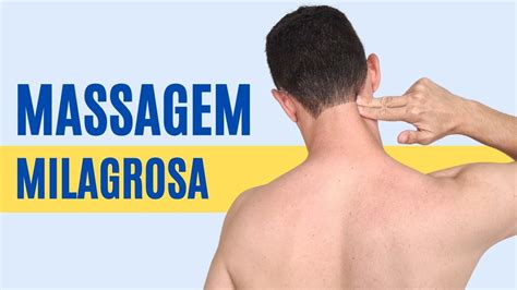 Faça Você Mesmo A Melhor Massagem Para Tensão No Pescoço Previna Dor