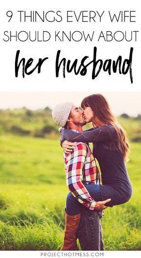 9 Things Every Wife Should Know About Her Husband Marriage Relationship Healthy Marriage