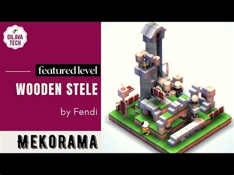 Mekorama Wooden Stele By Fendi Featured Level Gameplay Walkthrough