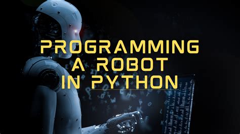 A Comprehensive Guide To Programming A Robot With Python Awe Robotics