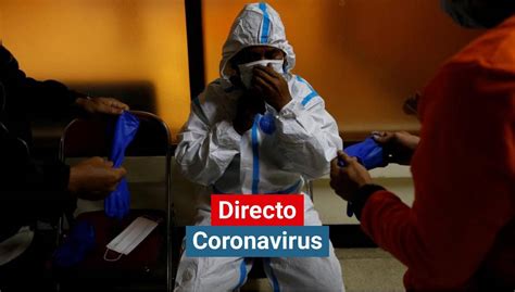 Coronavirus Espa A En Directo Sanidad Registra Nuevos Casos Y