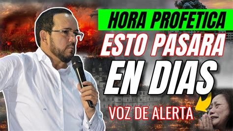 ESTO PASARA EN LOS PROXIMOS DIAS VOZ DE ALERTA APOSTOL RAFAEL