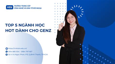 Top 5 các ngành nghề hot dành cho GenZ hiện nay tại HEU