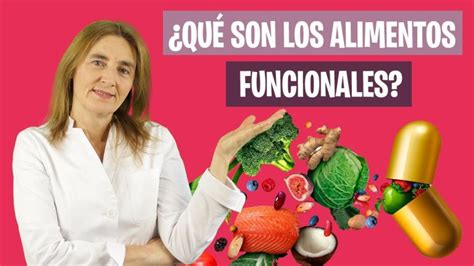 Qué son los alimentos funcionales Explorando los beneficios de los