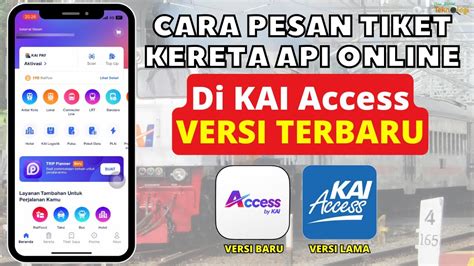 Cara Pesan Tiket Kereta Api Online Di KAI Access Versi Terbaru Access