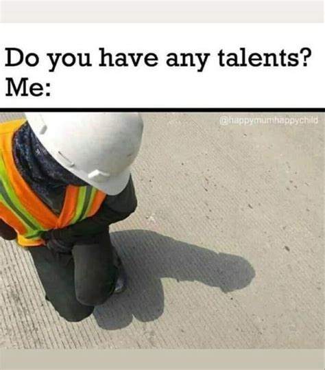 Do You Have Any Talents Funny Memes Memes Divertidos Imagenes