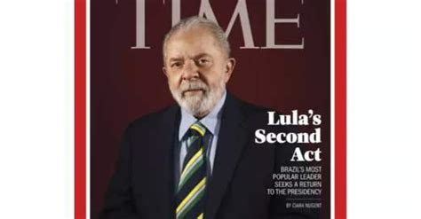 Lula Entra Na Lista Das 100 Pessoas Mais Influentes Do Mundo Da Revista