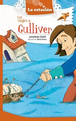 Los Viajes De Gulliver Swift Jonathan Estaci N Mandioca