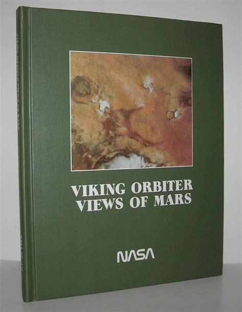 VIKING ORBITER VIEWS OF MARS by The Viking Orbiter Imaging Team & Cary R. Spitzer, editor ...