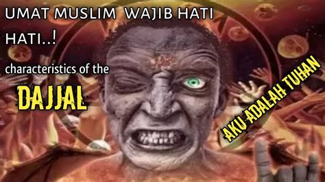 Waspada Ciri Ciri Dajjal Dan Kemunculan Nya Di Akhir Zaman Sebagai