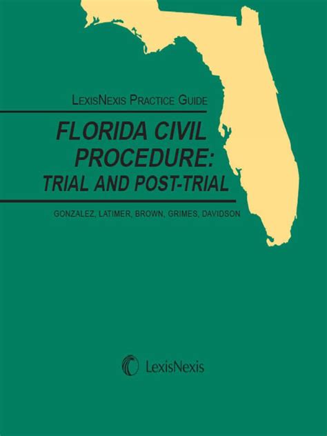 LexisNexis Practice Guide Florida Civil Procedure Trial And Post