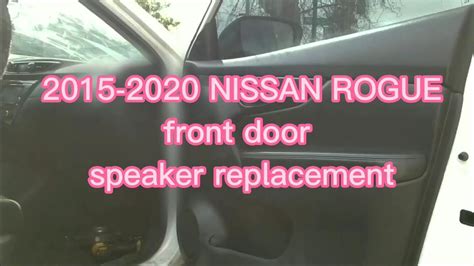 How To Replace Front Speaker In Nissan Rogue Youtube