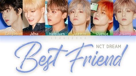 NCT DREAM 엔시티 드림 Best Friend Han Rom Eng 가사 Color Coded Lyrics