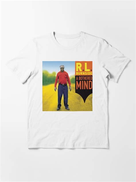 Rl Burnside Has Bothered Mind Blues Album T Shirt For Sale By Heyst Redbubble Rlburnside