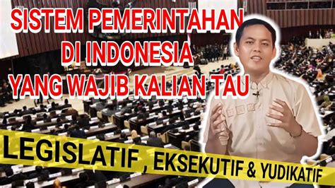 MENGENAL LEMBAGA NEGARA INDONESIA Legislatif Eksekusi Yudikatif