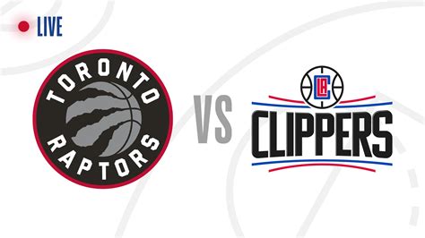 Toronto Raptors vs. LA Clippers: Live score updates, highlights and ...