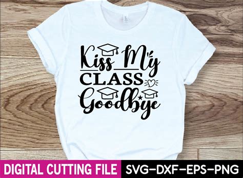 Kiss My Class Goodbye Svg Design Graphic By Design House · Creative Fabrica