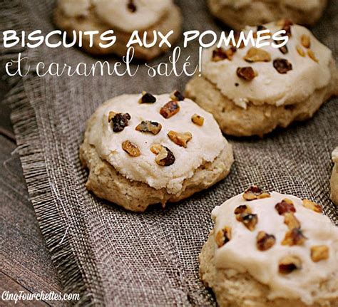 Biscuits aux pommes et au CARAMEL salé Cinq Fourchettes