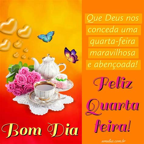 29 Fotos De Bom Dia Quarta Feira Maravilhosa Para Whatsapp