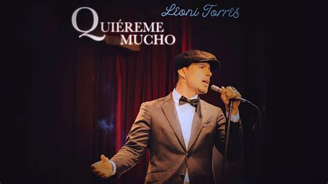 Leoni Torres Lanza Tema Qui Reme Mucho Y Presenta Su Compa A Torres