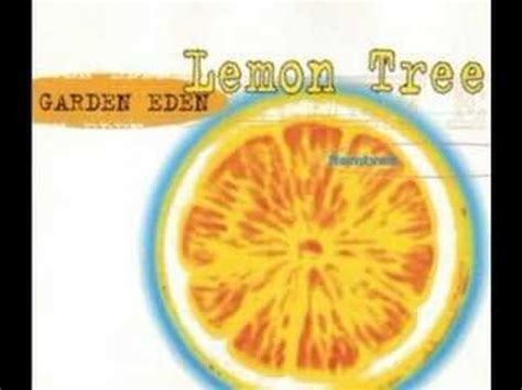 Garden Eden Lemon Tree Remix Youtube