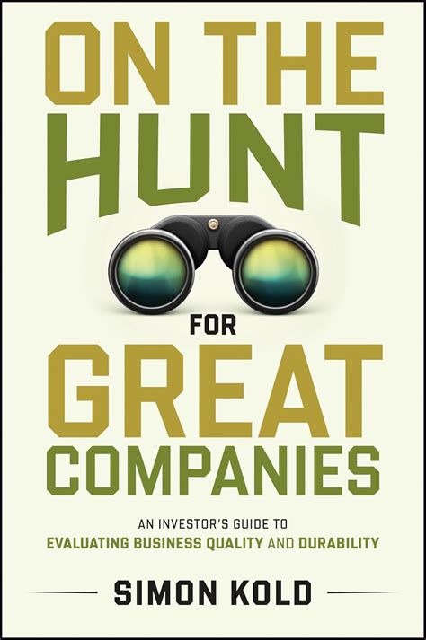 Buy On The Hunt For Great Companies An Investor S Guide To Evaluating