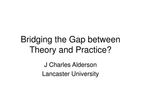 Ppt Bridging The Gap Between Theory And Practice Powerpoint