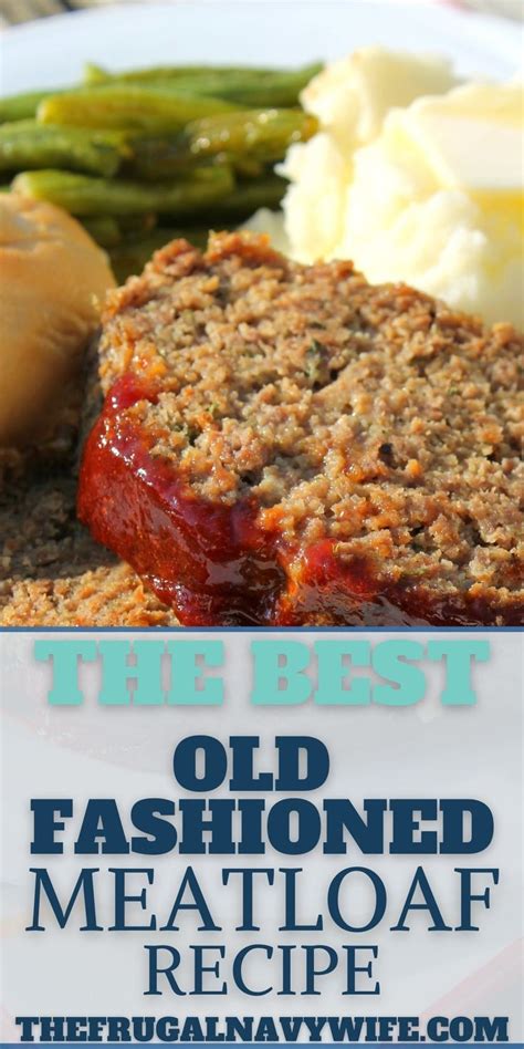 The Best Old Fashioned Meatloaf Recipe You Will Eat Recipe Best Old Fashioned Meatloaf