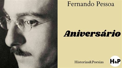 Aniversário Poema de Fernando Pessoa YouTube