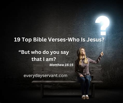 19 Top Bible Verses-Who Is Jesus? - Everyday Servant