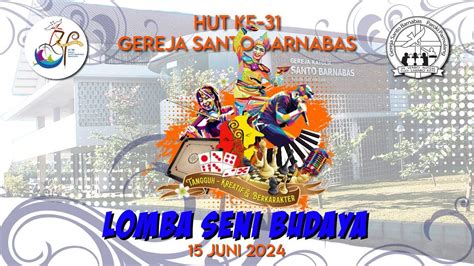 Lomba Seni Budaya Hut Gereja Barnabas Paroki Pamulang Youtube