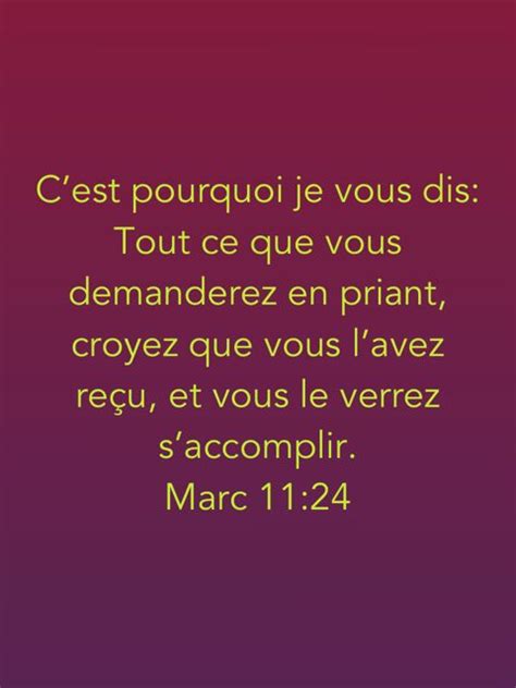 Marc 11 24 Cest Pourquoi Je Vous Dis Tout Ce Que Vous Demanderez En