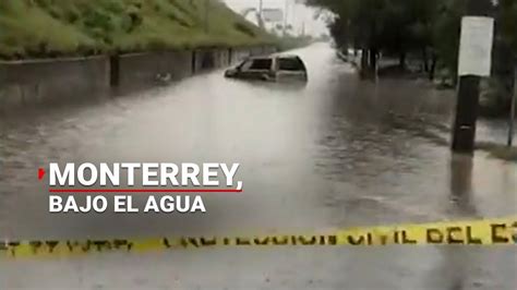 Monterrey Bajo El Agua Fuertes Lluvias Arrastran A Una Menor Youtube