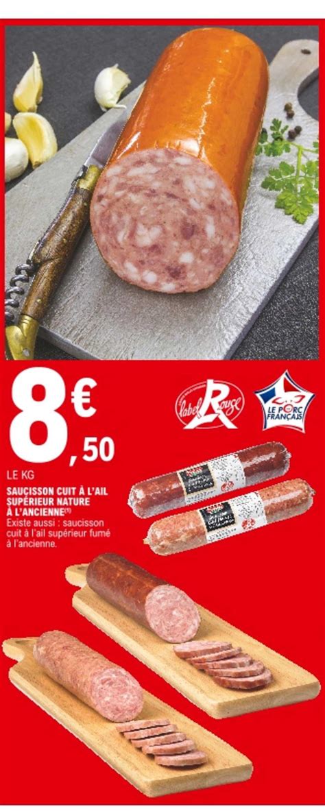 Promo Saucisson Cuit à L ail Supérieur Nature à L ancienne chez E