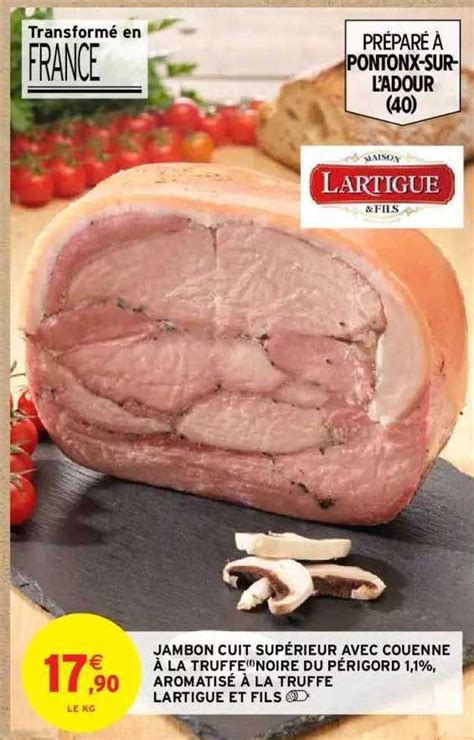 Promo Jambon Cuit Sup Rieur Avec Couenne La Truffe Noire Du P Rigord