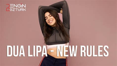 Dua Lipa New Rules Engin Ozturk Remix YouTube