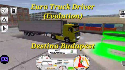 Euro Truck Driver Evolution Destino Budapest Youtube