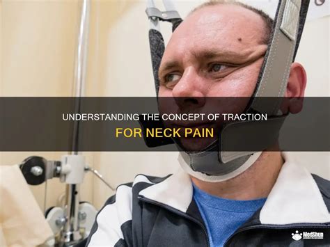 Understanding The Concept Of Traction For Neck Pain Medshun